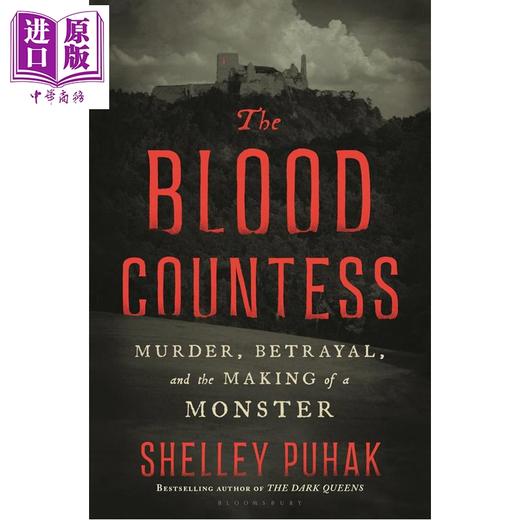 【中商原版】血腥伯爵夫人 谋杀 背叛与怪物的诞生 The Blood Countess 英文原版 Shelley Puhak 商品图0