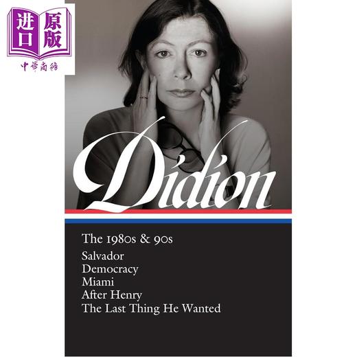 预售 【中商原版】琼 狄迪恩作品集 20世纪80与90年代 Joan Didion The 1980s&90s 英文原版 Joan Didion David L Ulin editor 商品图0