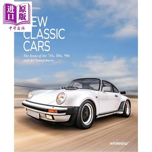 预售 【中商原版】新经典汽车：70 年代、80 年代、90 年代的标志性车型以及年轻经典车 New Classic Cars 英文原版 Larry Edsall 商品图0