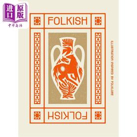 【中商原版】Folkish Illustrations Inspired by Folklore 进口艺术 民俗 从民间传说中汲取灵感的插图 Victionary