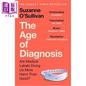 预售 【中商原版】诊断时代 医学标签是在帮我们 还是害我们 The Age of Diagnosis 英文原版 Suzanne O Sullivan