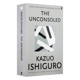 无可慰藉 石黑一雄 英文原版小说 The Unconsoled 诺贝尔文学奖得主 Kazuo Ishiguro 英文版进口原版英语书籍