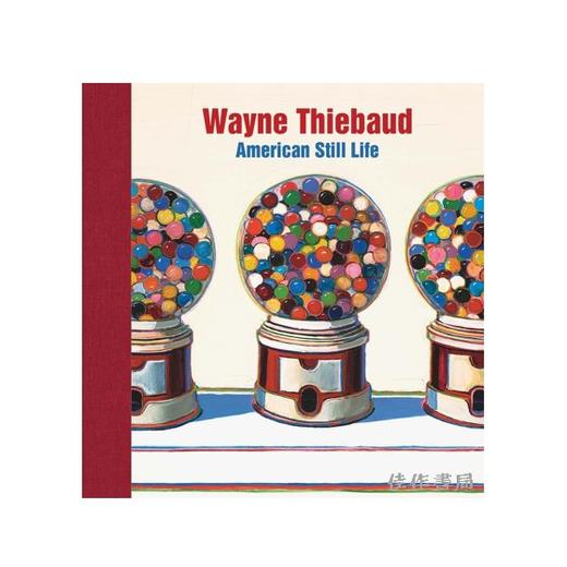 Wayne Thiebaud: American Still Life / 韦恩·第伯：美国静物画 商品图0