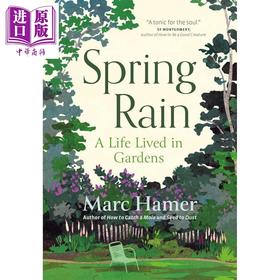 【中商原版】春雨 花园中的生活 马克 哈默新作 Spring Rain A Life Lived in Gardens 英文原版 Marc Hamer