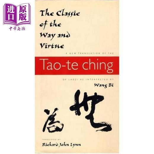 预售 【中商原版】道德经 老子道德经新译本 王弼译 修订版 英文原版 The Classic of the Way and Virtue Richard John Lynn 商品图0