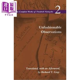 预售 【中商原版】尼采全集2 不合时宜的见解 第1版  Unfashionable Observations: Volume 2 英文原版 Friedrich Nietzsche