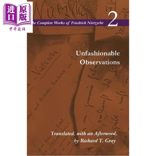 预售 【中商原版】尼采全集2 不合时宜的见解 第1版  Unfashionable Observations: Volume 2 英文原版 Friedrich Nietzsche 商品图0