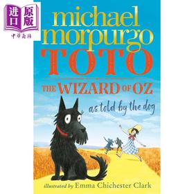 【中商原版】绿野仙踪 小狗托托的自述 Michael Morpurgo Toto The Wizard of Oz as told by the dog 英文原版黑白插图章节书