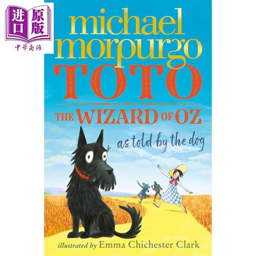【中商原版】绿野仙踪 小狗托托的自述 Michael Morpurgo Toto The Wizard of Oz as told by the dog 英文原版黑白插图章节书 商品图0