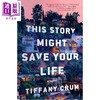 【中商原版】这个故事或许能救你的命 This Story Might Save Your Life 英文原版 Tiffany Crum 商品缩略图0