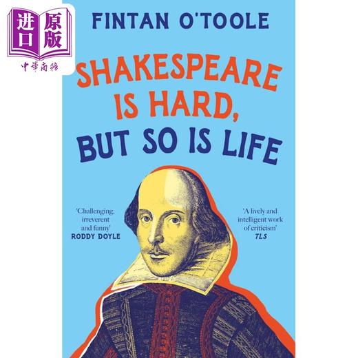 预售 【中商原版】莎士比亚很难 但生活也很难 英文原版 Shakespeare is Hard but so is Life Fintan OToole 商品图0