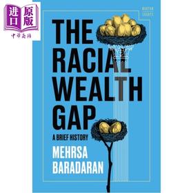 预售 【中商原版】种族财富差距 简史 诺顿短篇丛书 梅尔萨 巴拉达兰 英文原版 The Racial Wealth Gap Mehrsa Baradaran