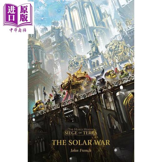 【中商原版】西格玛纪元3 太阳之战 战锤40K官方小说 英文原版 Solar War John French 商品图0