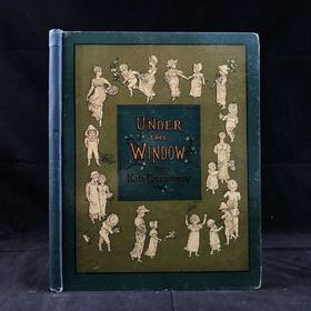 约19世纪后期 凯特·格林纳威《窗下：童画与童谣集》 数十幅精美彩色插图 精装18开