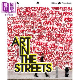 预售 【中商原版】Art in the Streets 进口艺术 街头艺术 Rizzoli