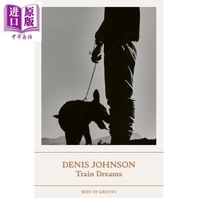 【中商原版】火车梦 奥斯卡金像奖提名 英文原版 Train Dreams Denis Johnson