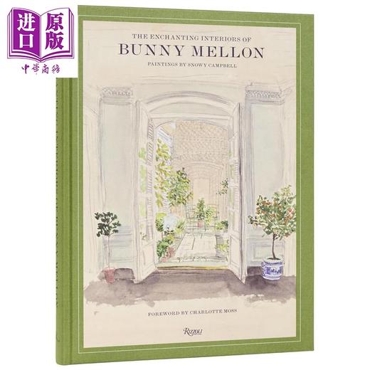 预售 【中商原版】The Enchanting Interiors of Bunny Mellon 进口艺术 邦妮 梅隆的迷人室内空间 Rizzoli 商品图0