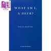 预售 【中商原版】我是什么 鹿吗？ What Am I A Deer? 英文原版 Polly Barton 存在主义小说 商品缩略图0