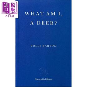 预售 【中商原版】我是什么 鹿吗？ What Am I A Deer? 英文原版 Polly Barton 存在主义小说