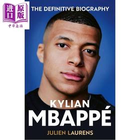 预售 【中商原版】基利安·姆巴佩 世界杯明星权威传记 Kylian Mbappe The Biography of the World Cup Star 英文原版 Julien Laurens