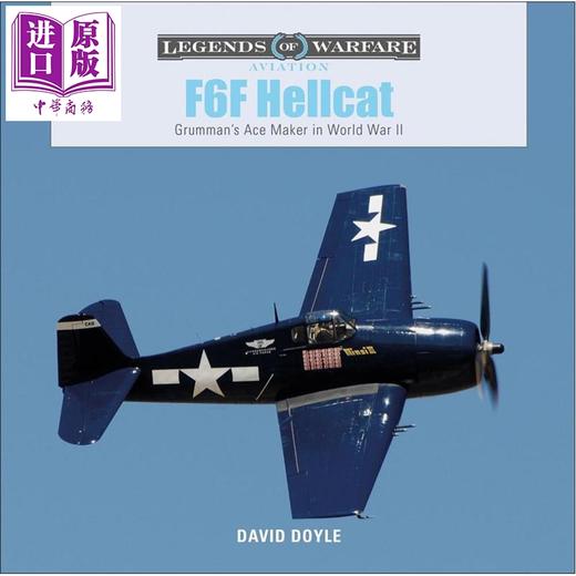 预售 【中商原版】F6F 地狱猫战斗机 英文原版 F6F Hellcat Grummans Ace Maker in World War II David Doyle 商品图0