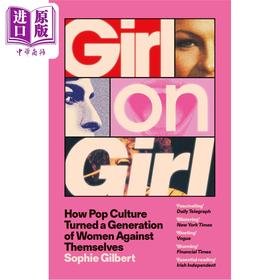 【中商原版】她与她 流行文化如何让女性彼此为敌 Girl on Girl  英文原版 Sophie Gilbert 普利策批评奖入围者撰写