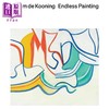 预售 【中商原版】Willem de Kooning: Endless Painting 进口艺术 威廉 德 库宁：无尽的绘画 Rizzoli 商品缩略图0