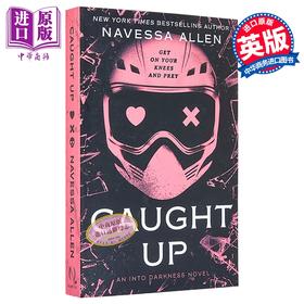 预售 【中商原版】纠缠其中 Into Darkness系列 第2部 Caught Up 英文原版 Navessa Allen 爱情浪漫喜剧