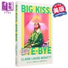 【中商原版】深情吻别 亲密关系本质 Big Kiss Bye Bye A Novel 英文原版 Claire Louise Bennett 商品缩略图0
