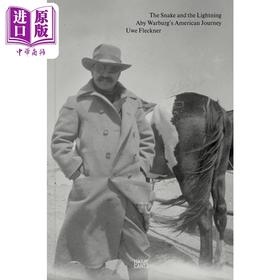 【中商原版】The Snake And The Lightning: Aby Warburg'S American Journey 进口艺术 蛇与闪电：阿比·沃堡的美国旅程
