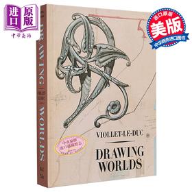 【中商原版】Viollet le Duc: Drawing Worlds 进口艺术 法国建筑师维奥莱 勒 迪克