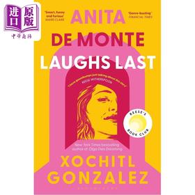 预售 【中商原版】安妮塔 德蒙特笑到最后 平装 Anita de Monte Laughs Last 英文原版 Xochitl Gonzalez
