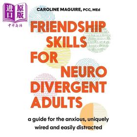 预售 【中商原版】神经多样成人的友谊技能 写给焦虑的你 Friendship Skills for Neurodivergent Adults 英文原版 Caroline Maguire