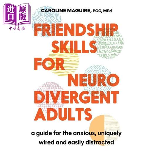 预售 【中商原版】神经多样成人的友谊技能 写给焦虑的你 Friendship Skills for Neurodivergent Adults 英文原版 Caroline Maguire 商品图0
