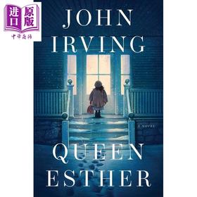 预售 【中商原版】约翰 欧文 以斯帖王后 英文原版 Queen Esther John Irving 现当代文学 小说