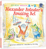 幼儿园里的26个开心果：超精彩的表演 Animal Antics A to Z : Alexander Anteater's Amazing Act 商品缩略图0