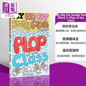 预售 【中商原版】我的臭便便日记3 My Big Fat Smelly Poo Diary 3 Plop of the Class 英文原版 儿童幽默笑话 图画小说 7岁以上