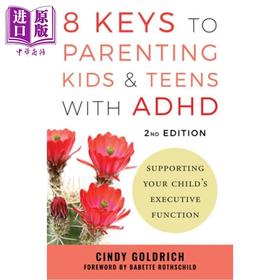 【中商原版】养育患有注意力缺陷多动症的儿童青少年的关键 8 Keys to Parenting Kids & Teens with ADHD 英文原版CindyGoldrich