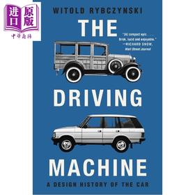 预售 【中商原版】驾驶机器 汽车设计史  威托德·黎辛斯基 The Driving Machine Design History of Car 英文原版 Witold Rybczynski