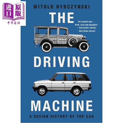 预售 【中商原版】驾驶机器 汽车设计史  威托德·黎辛斯基 The Driving Machine Design History of Car 英文原版 Witold Rybczynski 商品图0