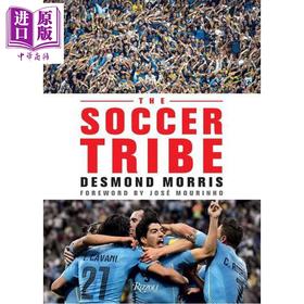 【中商原版】足球部落 The Soccer Tribe 英文原版 Desmond Morris Jose Mourinho 足球历史文化明星