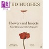 预售 【中商原版】花虫鸟蛛集 特德 休斯 诗集 水彩插图 英文原版 Flowers and Insects Some Birds Ted Hughes 商品缩略图0
