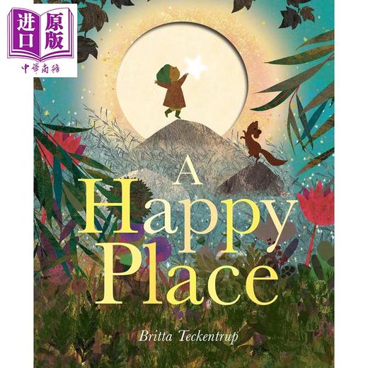 【中商原版】快乐之地 Britta Teckentrup A Happy Place 英文原版 儿童绘本 亲子图画书 插图精美 宁静的夜景探索之旅 进口书 商品图0