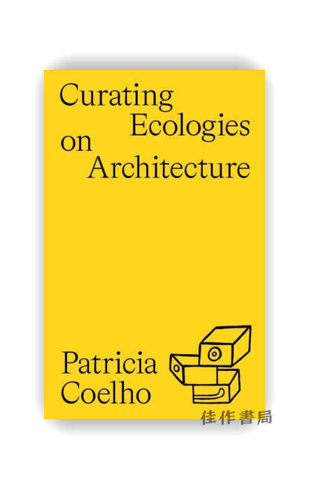 Curating Ecologies on Architecture / 建筑中的生态策展 商品图0