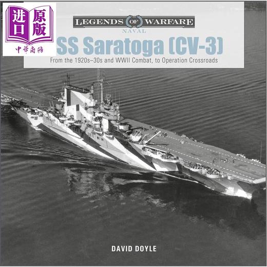 预售 【中商原版】萨拉托加号航空母舰 CV-3 USS Saratoga From the 1920s-30s and WWII Combat 英文原版 David Doyle 商品图0