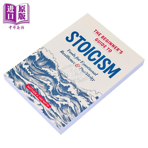 【中商原版】斯多葛主义入门指南 情绪恢复和积极生活的工具 英文原版 Beginners Guide to Stoicism Matthew Van Natta 商品图1