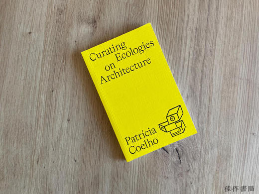 Curating Ecologies on Architecture / 建筑中的生态策展 商品图1