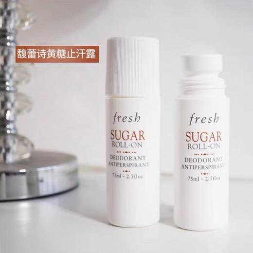 【滚珠止汗露 清晰腋下】Fresh馥蕾诗黄糖走珠止汗露75ml  新老版本随机发  一般贸易 商品图6