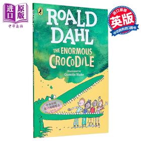 【中商原版】The Enormous Crocodile 罗尔德达尔:大大大鳄鱼 英文原版 进口图书 儿童绘本 动物故事图画书 5-8岁儿童读物童书