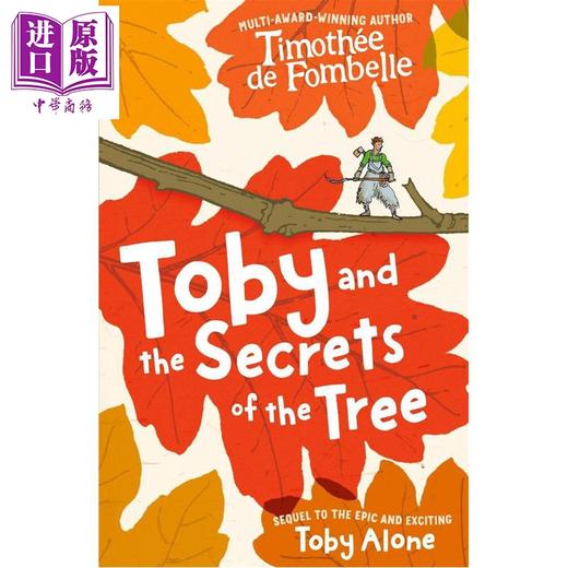 预售 【中商原版】托比和树的秘密 法国作家蒂莫泰 德 丰拜勒 Toby and the Secrets of the Tree Timothee de Fombelle 商品图0